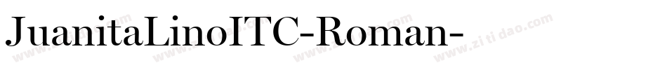 JuanitaLinoITC-Roman字体转换 JuanitaLinoITC-Roman字体转换