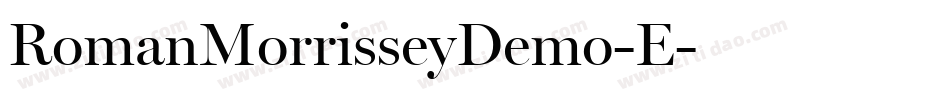 RomanMorrisseyDemo-E字体转换 RomanMorrisseyDemo-E字体转换