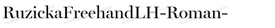 RuzickaFreehandLH-Roman字体转换 RuzickaFreehandLH-Roman字体转换
