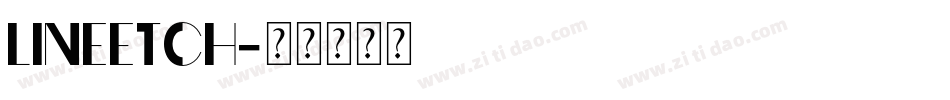 LINEETCH字体转换