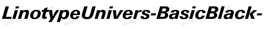 LinotypeUnivers-BasicBlack字体转换 LinotypeUnivers-BasicBlack字体转换