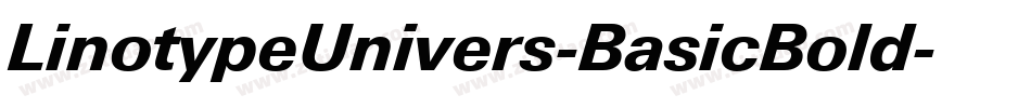 LinotypeUnivers-BasicBold字体转换 LinotypeUnivers-BasicBold字体转换