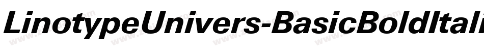 LinotypeUnivers-BasicBoldItalic字体转换 LinotypeUnivers-BasicBoldItalic字体转换
