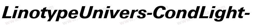 LinotypeUnivers-CondLight字体转换 LinotypeUnivers-CondLight字体转换