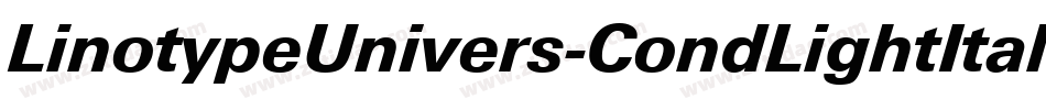 LinotypeUnivers-CondLightItalic字体转换 LinotypeUnivers-CondLightItalic字体转换