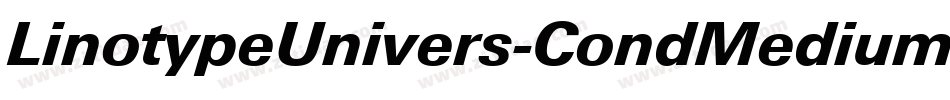 LinotypeUnivers-CondMediumItalic字体转换 LinotypeUnivers-CondMediumItalic字体转换