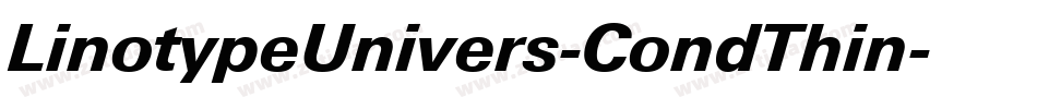 LinotypeUnivers-CondThin字体转换