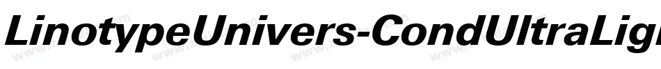 LinotypeUnivers-CondUltraLightItalic字体转换