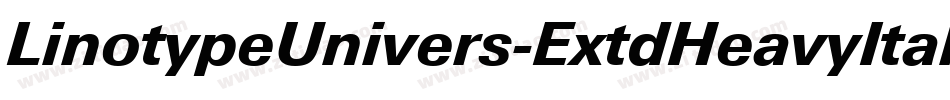 LinotypeUnivers-ExtdHeavyItalic字体转换 LinotypeUnivers-ExtdHeavyItalic字体转换