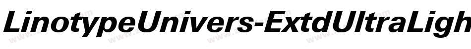 LinotypeUnivers-ExtdUltraLight字体转换