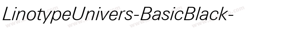 LinotypeUnivers-BasicBlack字体转换 LinotypeUnivers-BasicBlack字体转换
