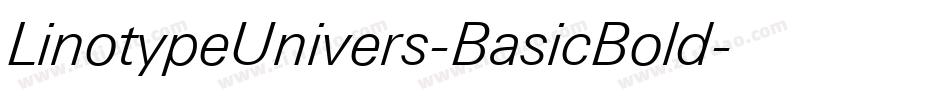 LinotypeUnivers-BasicBold字体转换 LinotypeUnivers-BasicBold字体转换