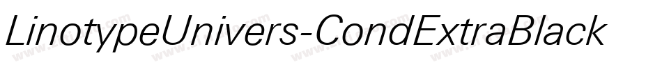 LinotypeUnivers-CondExtraBlackIt字体转换 LinotypeUnivers-CondExtraBlackIt字体转换