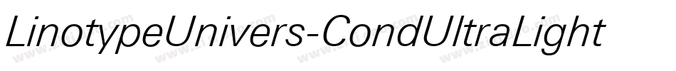 LinotypeUnivers-CondUltraLightItalic字体转换