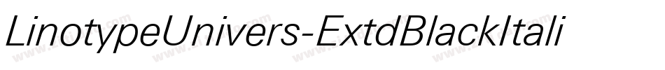 LinotypeUnivers-ExtdBlackItalic字体转换 LinotypeUnivers-ExtdBlackItalic字体转换
