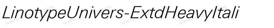 LinotypeUnivers-ExtdHeavyItalic字体转换 LinotypeUnivers-ExtdHeavyItalic字体转换