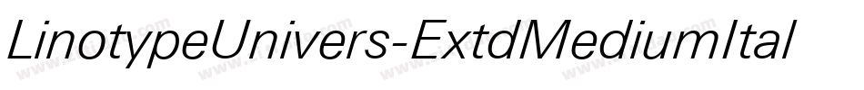 LinotypeUnivers-ExtdMediumItalic字体转换