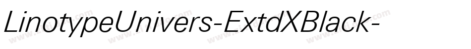 LinotypeUnivers-ExtdXBlack字体转换 LinotypeUnivers-ExtdXBlack字体转换