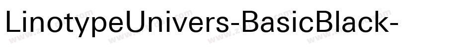 LinotypeUnivers-BasicBlack字体转换 LinotypeUnivers-BasicBlack字体转换