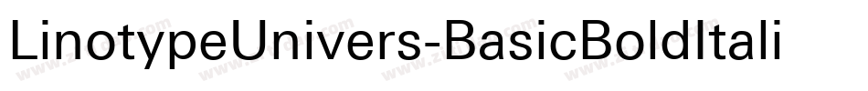 LinotypeUnivers-BasicBoldItalic字体转换 LinotypeUnivers-BasicBoldItalic字体转换