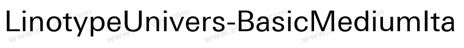 LinotypeUnivers-BasicMediumItalic字体转换 LinotypeUnivers-BasicMediumItalic字体转换