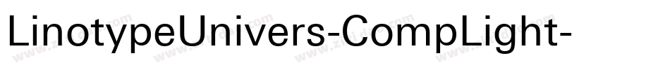 LinotypeUnivers-CompLight字体转换 LinotypeUnivers-CompLight字体转换