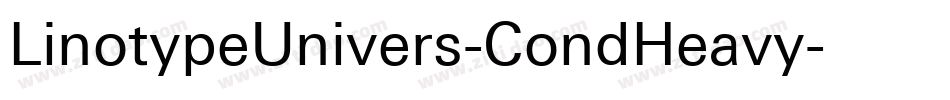 LinotypeUnivers-CondHeavy字体转换 LinotypeUnivers-CondHeavy字体转换