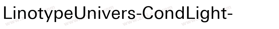 LinotypeUnivers-CondLight字体转换 LinotypeUnivers-CondLight字体转换