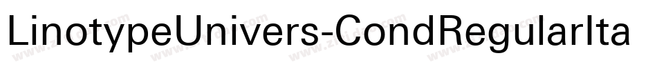 LinotypeUnivers-CondRegularItalic字体转换 LinotypeUnivers-CondRegularItalic字体转换