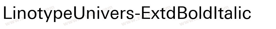 LinotypeUnivers-ExtdBoldItalic字体转换 LinotypeUnivers-ExtdBoldItalic字体转换
