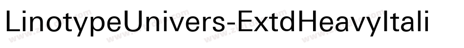 LinotypeUnivers-ExtdHeavyItalic字体转换 LinotypeUnivers-ExtdHeavyItalic字体转换