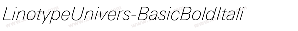 LinotypeUnivers-BasicBoldItalic字体转换 LinotypeUnivers-BasicBoldItalic字体转换
