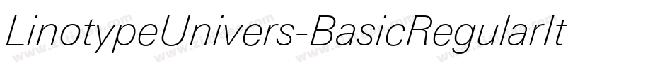 LinotypeUnivers-BasicRegularItalic字体转换 LinotypeUnivers-BasicRegularItalic字体转换