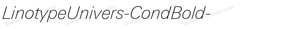 LinotypeUnivers-CondBold字体转换 LinotypeUnivers-CondBold字体转换