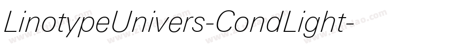 LinotypeUnivers-CondLight字体转换 LinotypeUnivers-CondLight字体转换