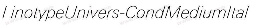 LinotypeUnivers-CondMediumItalic字体转换 LinotypeUnivers-CondMediumItalic字体转换