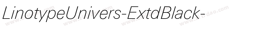LinotypeUnivers-ExtdBlack字体转换 LinotypeUnivers-ExtdBlack字体转换