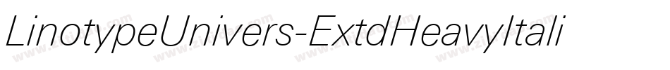 LinotypeUnivers-ExtdHeavyItalic字体转换 LinotypeUnivers-ExtdHeavyItalic字体转换
