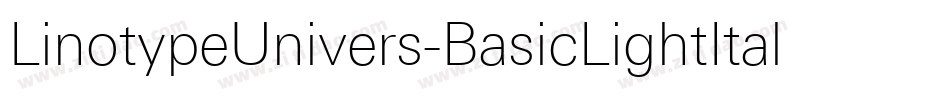 LinotypeUnivers-BasicLightItalic字体转换 LinotypeUnivers-BasicLightItalic字体转换