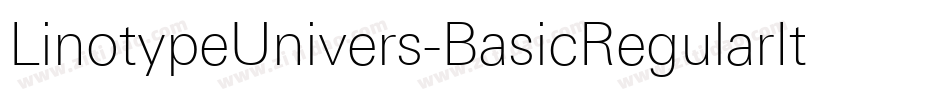 LinotypeUnivers-BasicRegularItalic字体转换 LinotypeUnivers-BasicRegularItalic字体转换