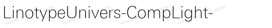 LinotypeUnivers-CompLight字体转换 LinotypeUnivers-CompLight字体转换
