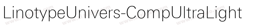 LinotypeUnivers-CompUltraLight字体转换