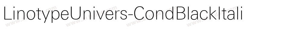 LinotypeUnivers-CondBlackItalic字体转换 LinotypeUnivers-CondBlackItalic字体转换