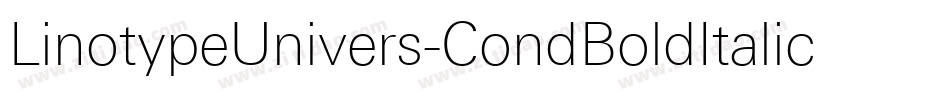LinotypeUnivers-CondBoldItalic字体转换 LinotypeUnivers-CondBoldItalic字体转换