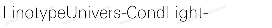 LinotypeUnivers-CondLight字体转换 LinotypeUnivers-CondLight字体转换