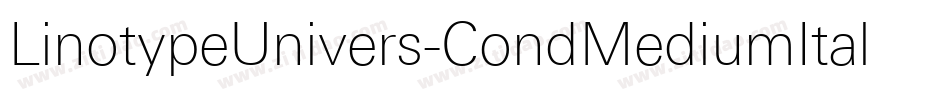 LinotypeUnivers-CondMediumItalic字体转换 LinotypeUnivers-CondMediumItalic字体转换