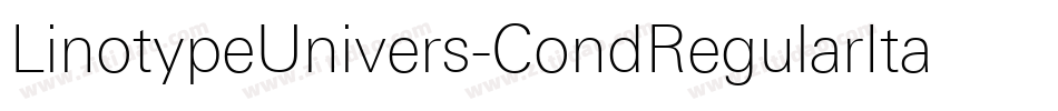 LinotypeUnivers-CondRegularItalic字体转换 LinotypeUnivers-CondRegularItalic字体转换
