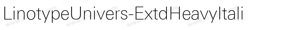 LinotypeUnivers-ExtdHeavyItalic字体转换 LinotypeUnivers-ExtdHeavyItalic字体转换
