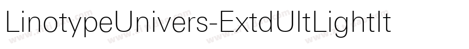 LinotypeUnivers-ExtdUltLightItalic字体转换 LinotypeUnivers-ExtdUltLightItalic字体转换