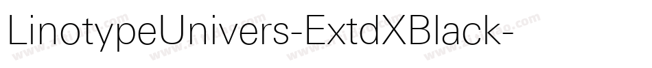 LinotypeUnivers-ExtdXBlack字体转换 LinotypeUnivers-ExtdXBlack字体转换